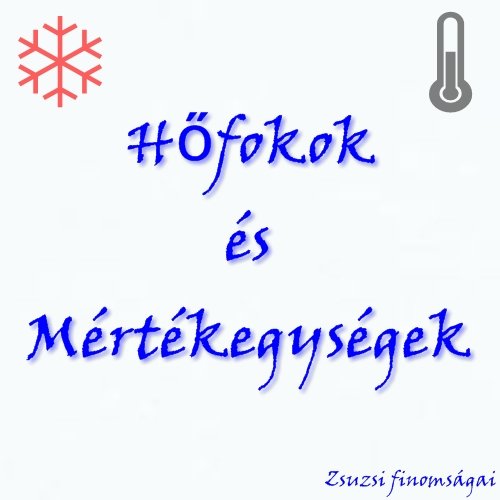 Hőfokok és mértékegységek átszámítása